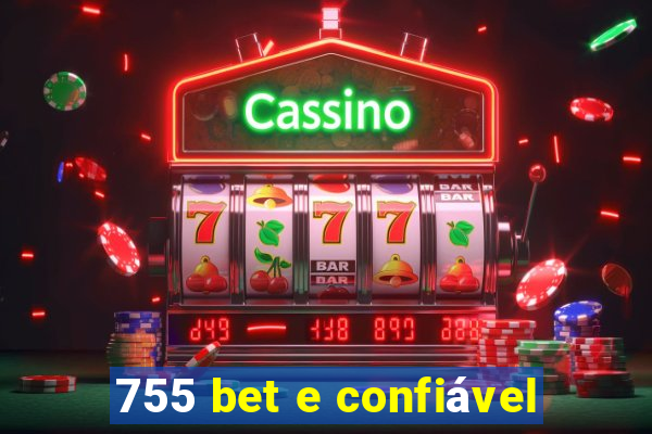 755 bet e confiável